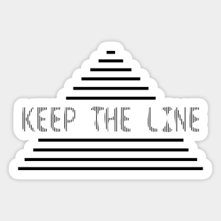 Keep The Line Sticker